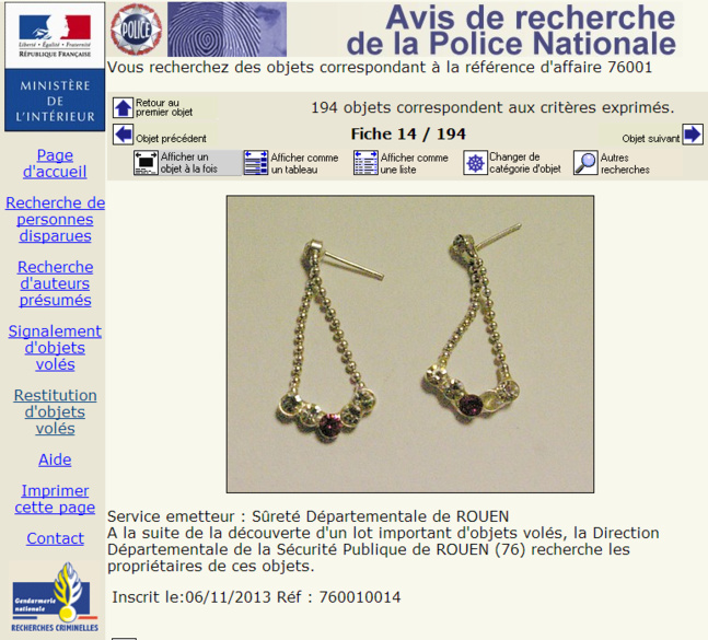 Les bijoux et autres objets saisis lors de la perquisition peuvent être identifiés par leurs propriétaires sur le site du ministère de l'Intérieur Les bijoux et autres objets saisis lors de la perquisition peuvent être identifiés par leurs propriétaires sur le site du ministère de l'Intérieur