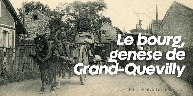 Grand-Quevilly : une exposition pour redécouvrir le bourg d’autrefois