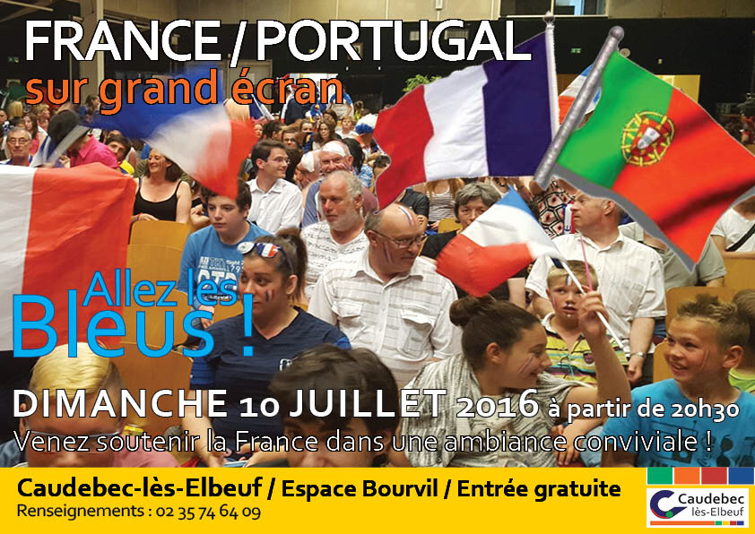 Finale de l'Euro 2016 : France - Portugal sur écran géant dimanche à Caudebec-lès-Elbeuf  